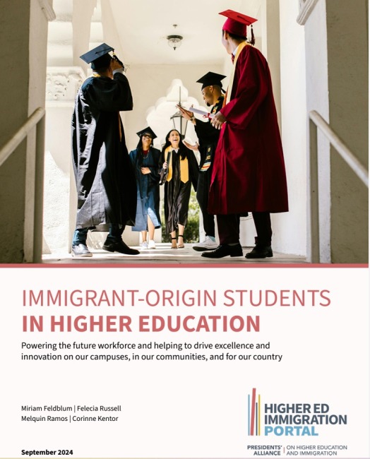Immigrant-Origin Students in Higher Education: Powering the future workforce and helping to drive excellence and innovation on our campuses, in our communities, and for our country