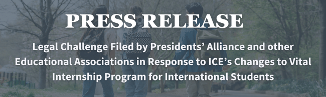 Legal Challenge Filed Today by Presidents’ Alliance and other Educational Associations in Response to ICE’s Changes to Vital Internship Program for International Students